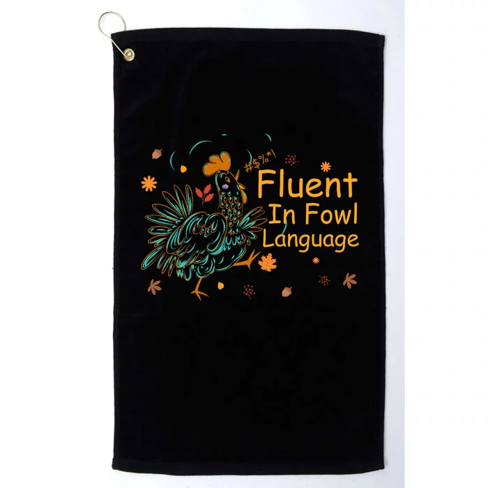 Fluent In Fowl Language Funny Novelty Chicken Pet Lover Platinum Collection Golf Towel