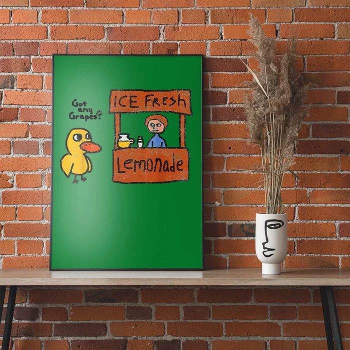 Funny Ice Fresh Lemonade Got Any Grapes Duck Poster