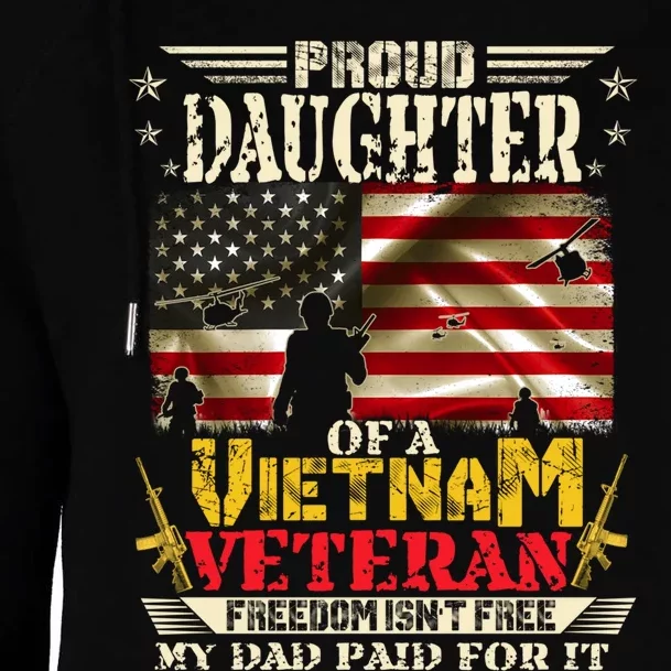 Freedom Isn't Freegiftproud Daughter Of A Vietnam Veteran Dad Meaningful Gift Womens Funnel Neck Pullover Hood