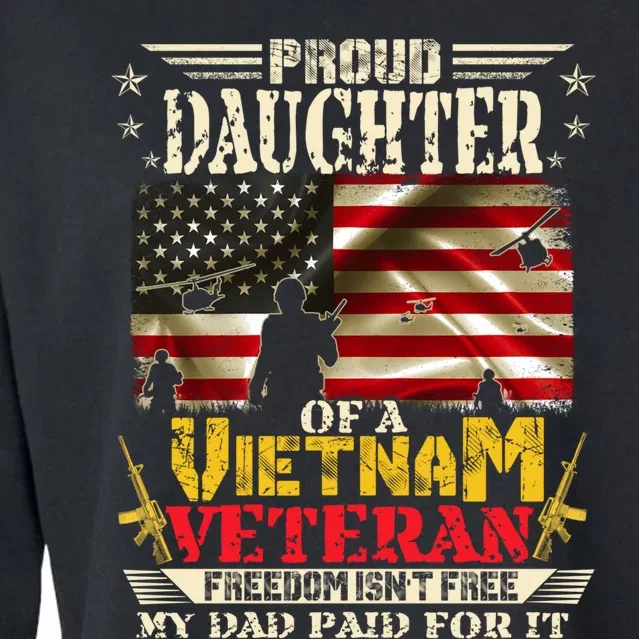 Freedom Isn't Freegiftproud Daughter Of A Vietnam Veteran Dad Meaningful Gift Cropped Pullover Crew