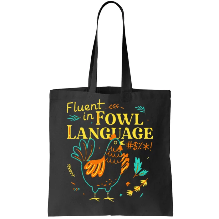 Fluent In Fowl Language Tote Bag