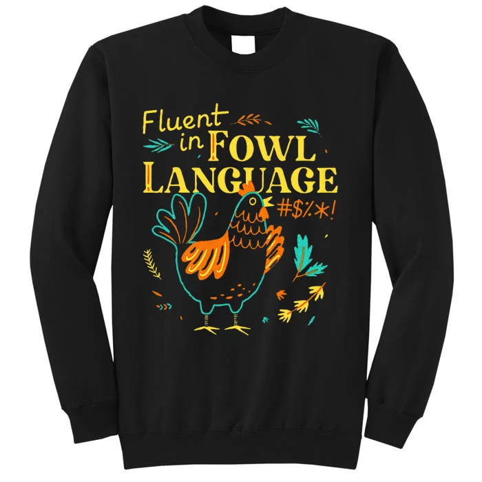 Fluent In Fowl Language Tall Sweatshirt