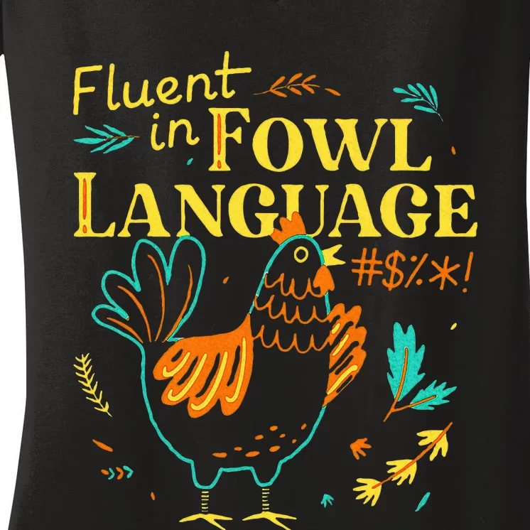 Fluent In Fowl Language Women's V-Neck T-Shirt