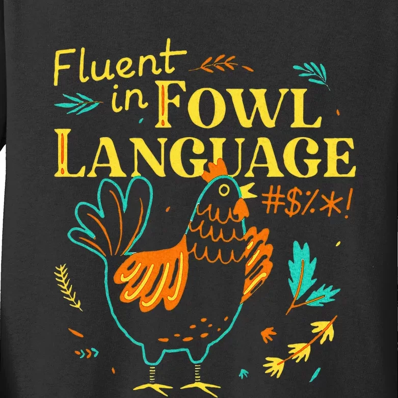 Fluent In Fowl Language Kids Long Sleeve Shirt