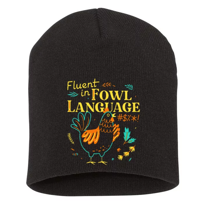 Fluent In Fowl Language Short Acrylic Beanie