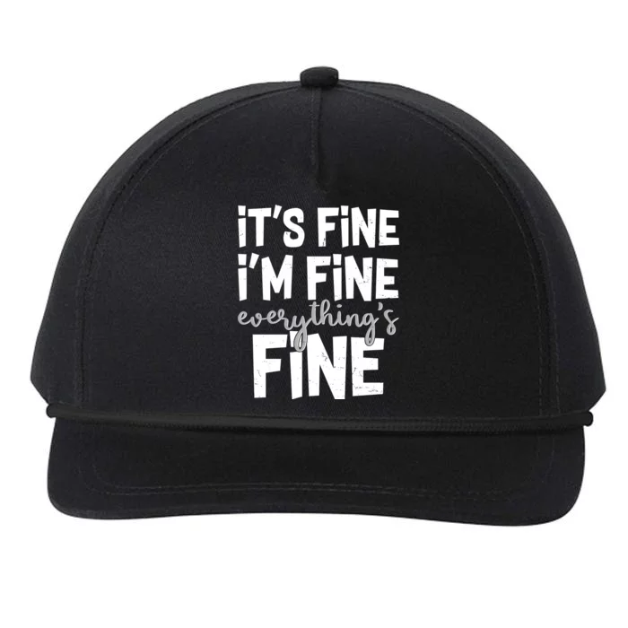 Funny Its Fine Im Fine Everythings Fine Snapback Five-Panel Rope Hat