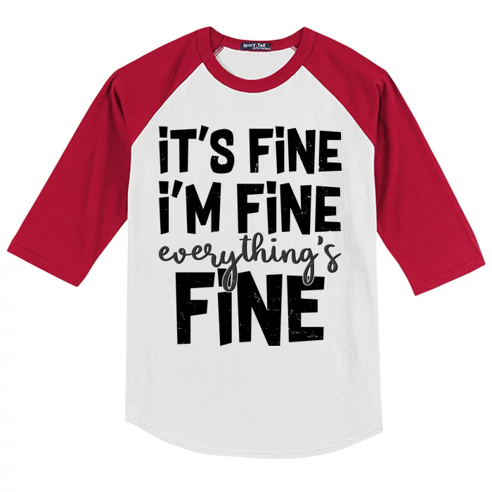 Funny Its Fine Im Fine Everythings Fine Kids Colorblock Raglan Jersey