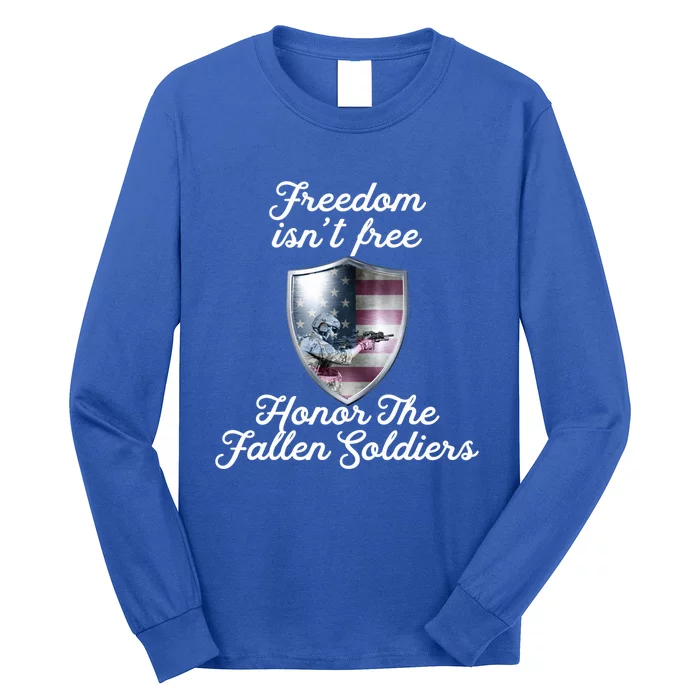 Freedom Isn't Free Honor The Fallen Soldiers Veterans Day Meaningful Gift Long Sleeve Shirt