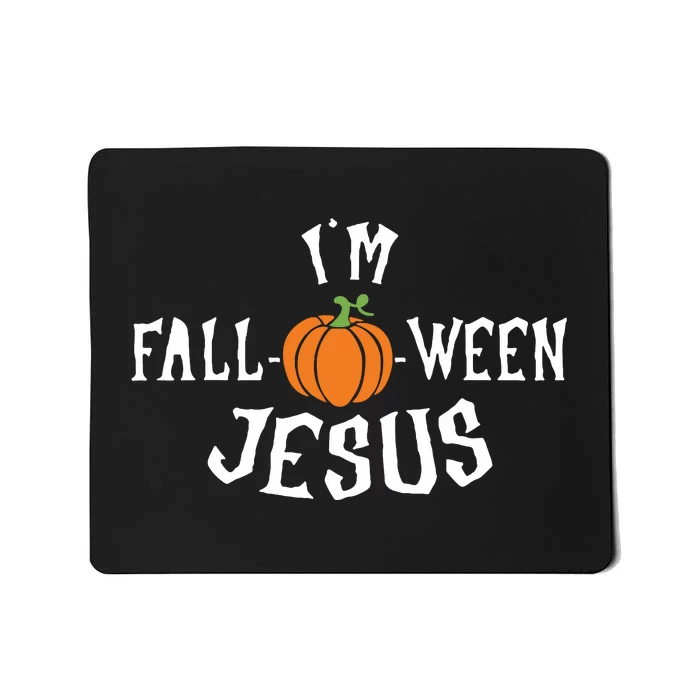 Funny Im Falloween Jesus Halloween Fall Pumpkin Christian Mousepad