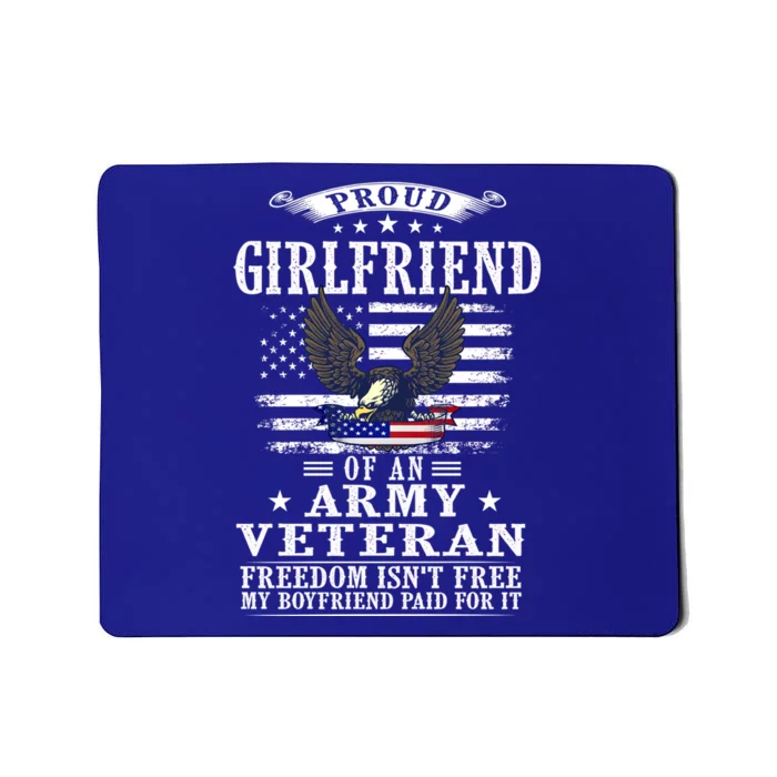 Freedom Isn't Free Proud Friend Of An Army Veteran Gift Mousepad