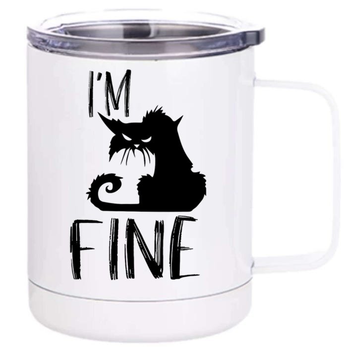 Funny I'm Fine Gift for Crazy Cat Owners, Black Cat Lover Front & Back 12oz Stainless Steel Tumbler Cup