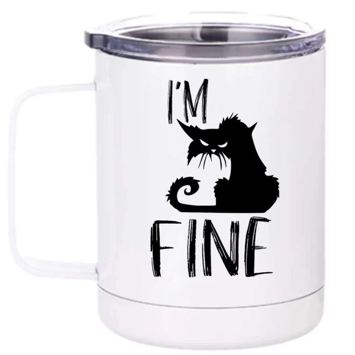 Funny I'm Fine Gift for Crazy Cat Owners, Black Cat Lover Front & Back 12oz Stainless Steel Tumbler Cup