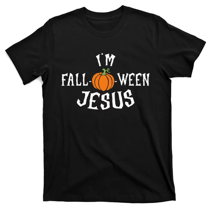 Funny Im Fall O Ween Jesus Halloween Fall Pumpkin Christian T-Shirt