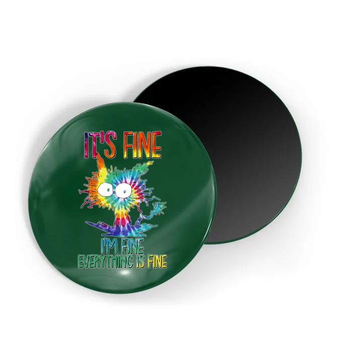 Funny It's Fine I'm Fine Everything Is Fine Tie Dye Cat Magnet