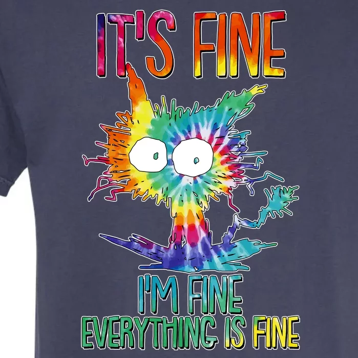 Funny It's Fine I'm Fine Everything Is Fine Tie Dye Cat Garment-Dyed Heavyweight T-Shirt