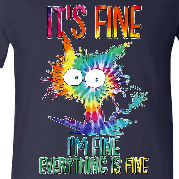 Funny It's Fine I'm Fine Everything Is Fine Tie Dye Cat V-Neck T-Shirt