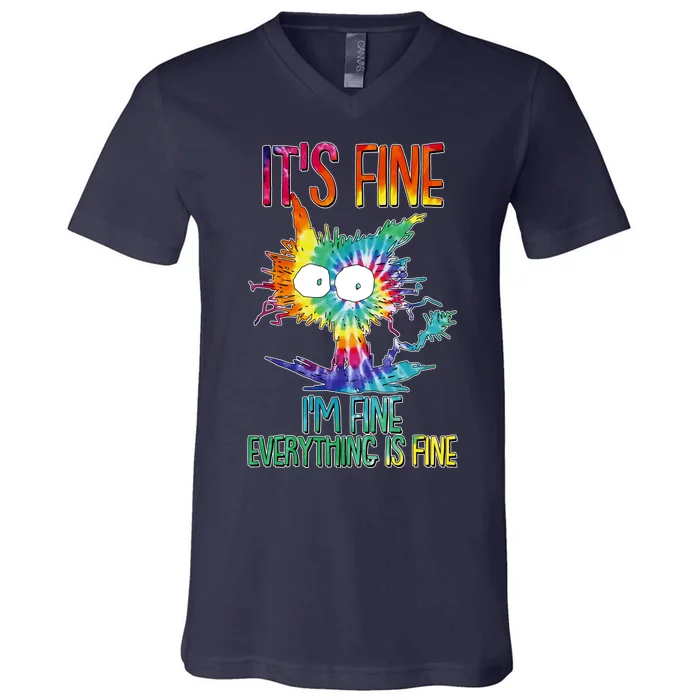 Funny It's Fine I'm Fine Everything Is Fine Tie Dye Cat V-Neck T-Shirt