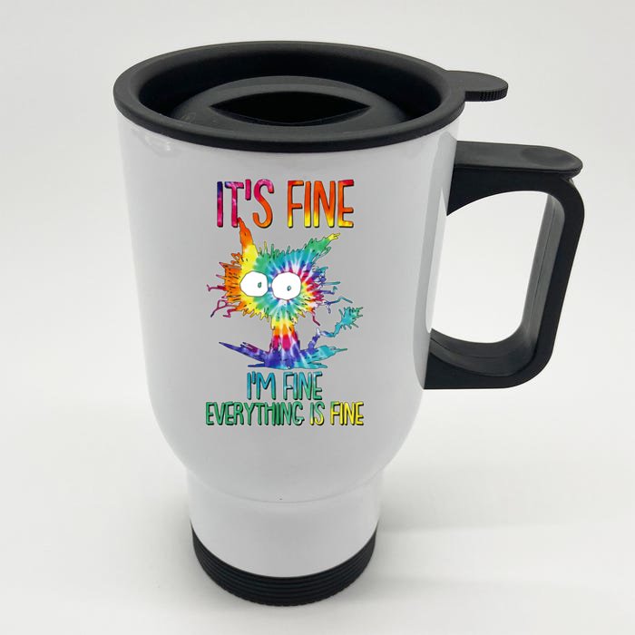 Funny It's Fine I'm Fine Everything Is Fine Tie Dye Cat Front & Back Stainless Steel Travel Mug