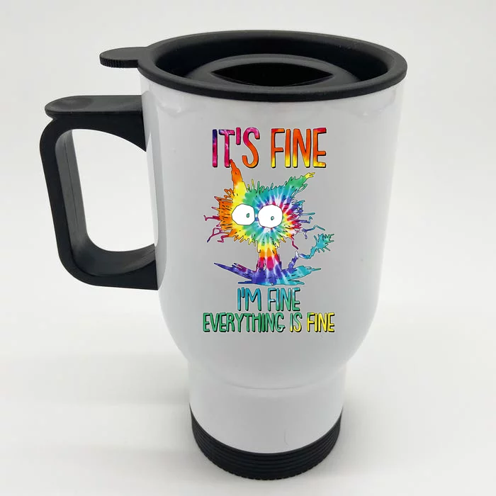 Funny It's Fine I'm Fine Everything Is Fine Tie Dye Cat Front & Back Stainless Steel Travel Mug