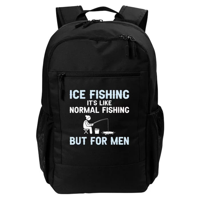 Funny Ice Fishing Ice Fisherman Ice Fisher Daily Commute Backpack