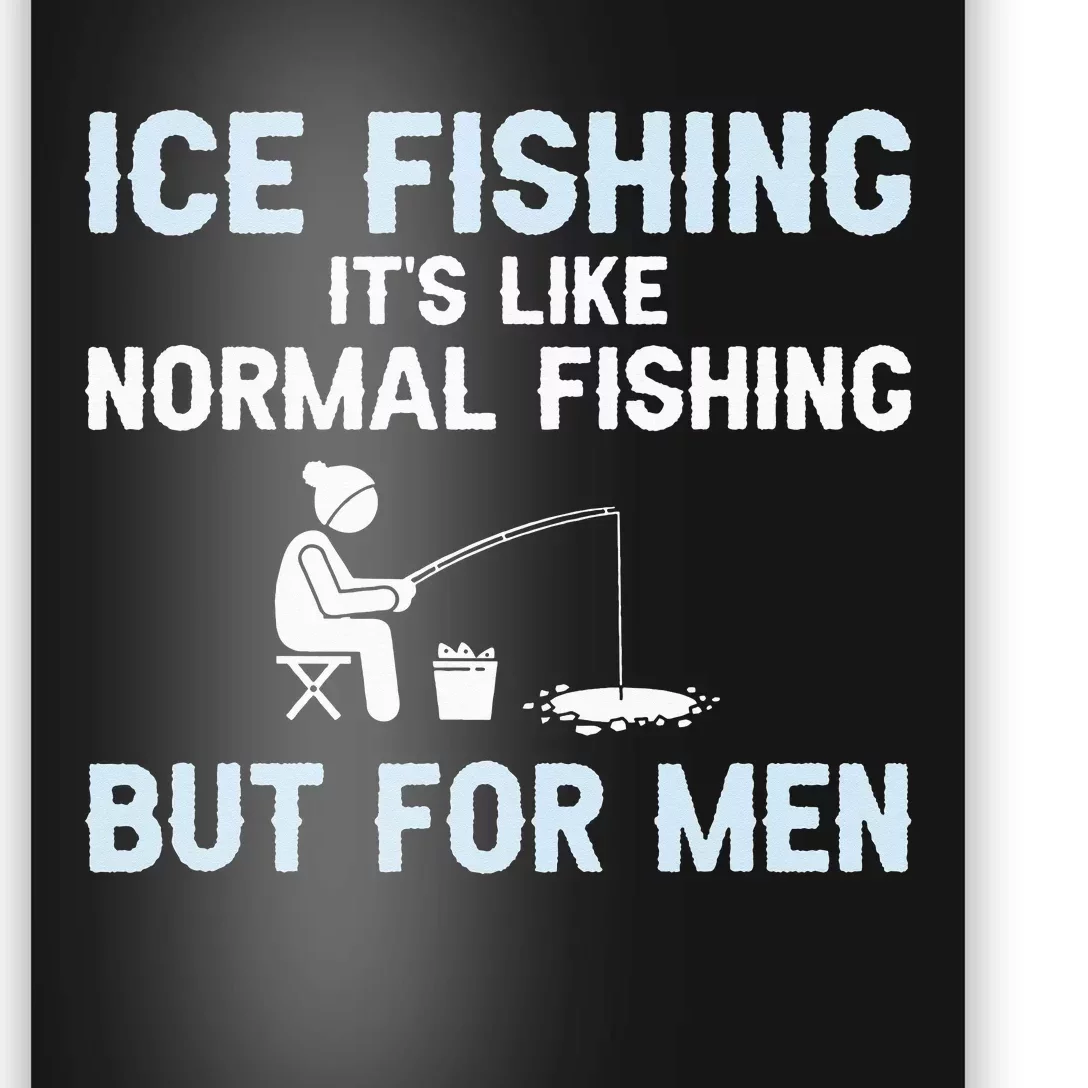 Funny Ice Fishing Ice Fisherman Ice Fisher Poster