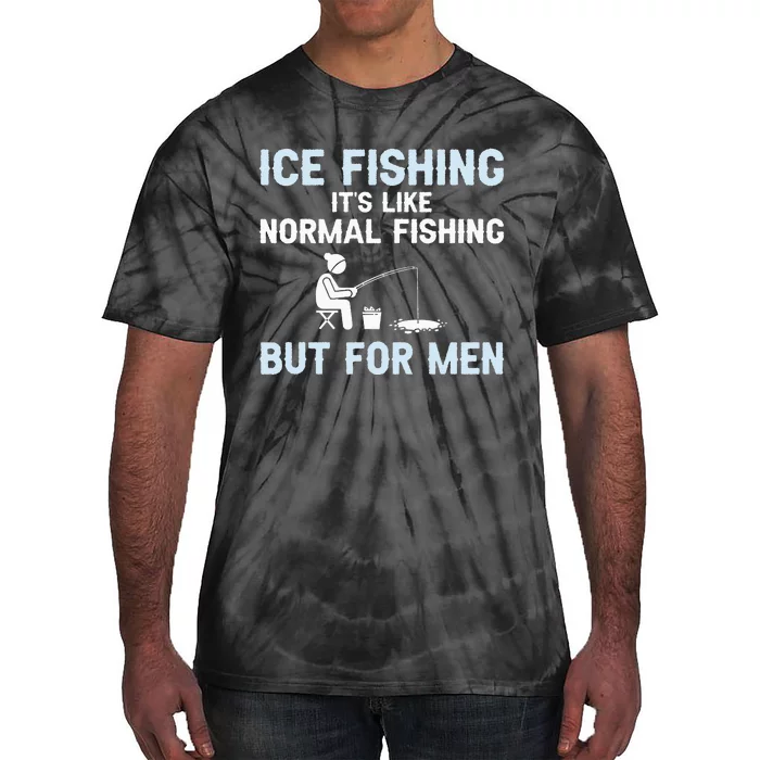 Funny Ice Fishing Ice Fisherman Ice Fisher Tie-Dye T-Shirt