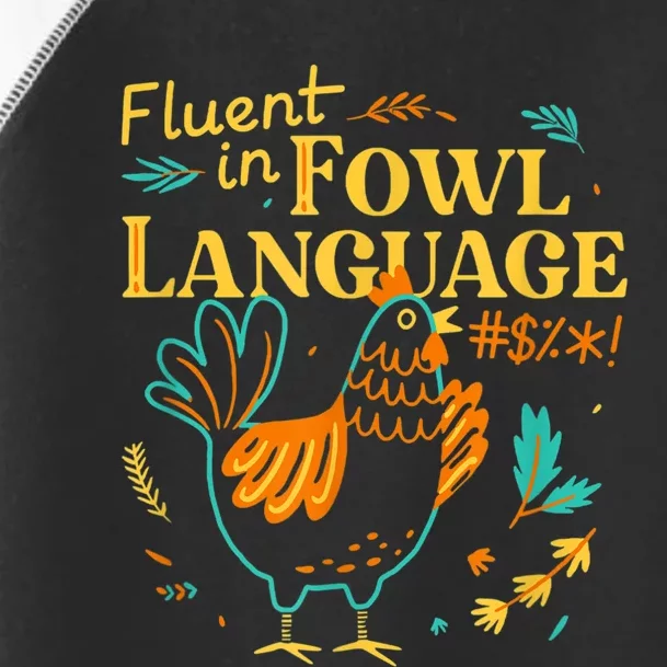 Fluent In Fowl Language Funny Novelty Chicken Lover Toddler Fine Jersey T-Shirt