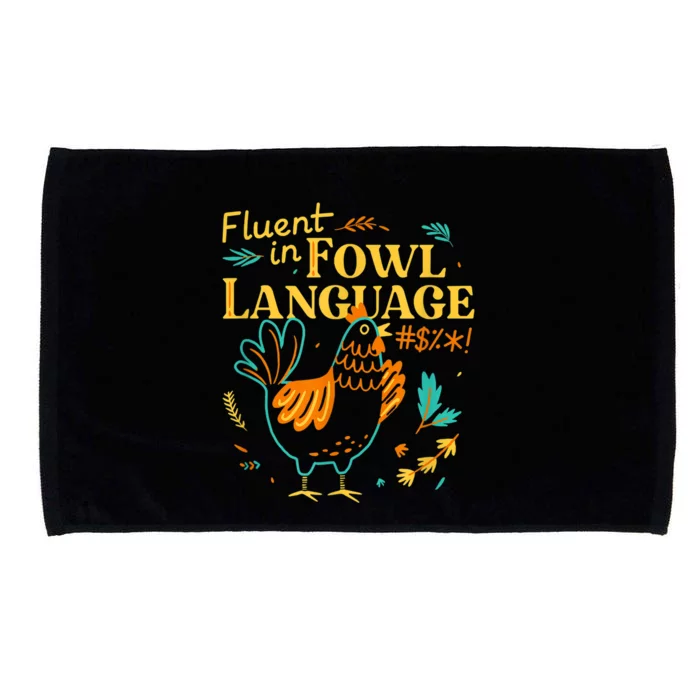 Fluent In Fowl Language Funny Novelty Chicken Lover Microfiber Hand Towel