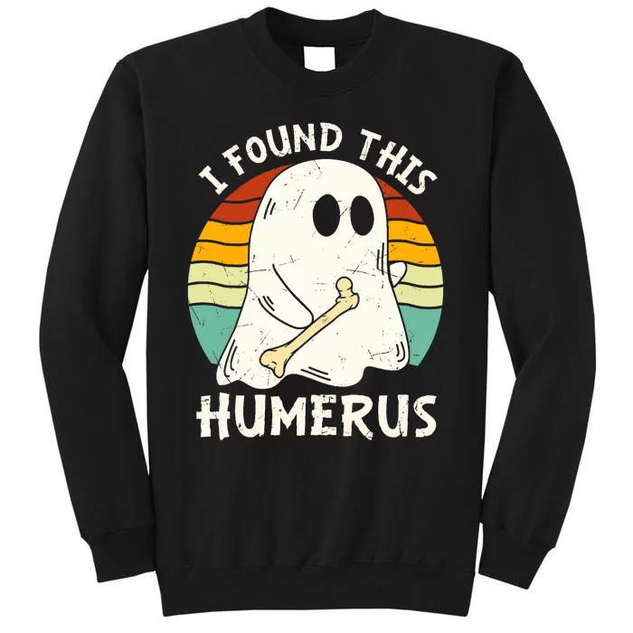 Funny I Found This Humerus Boo Ghost Halloween Costume Sweatshirt