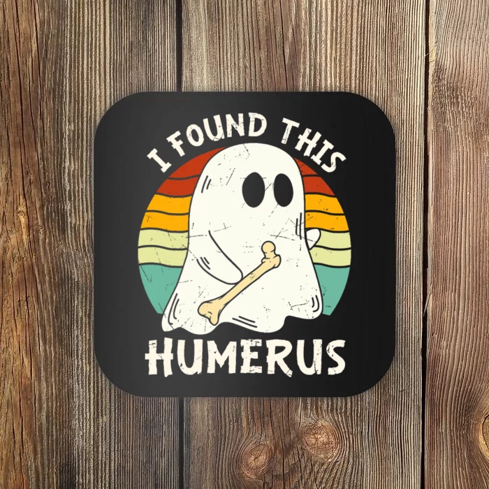 Funny I Found This Humerus Boo Ghost Halloween Costume Coaster