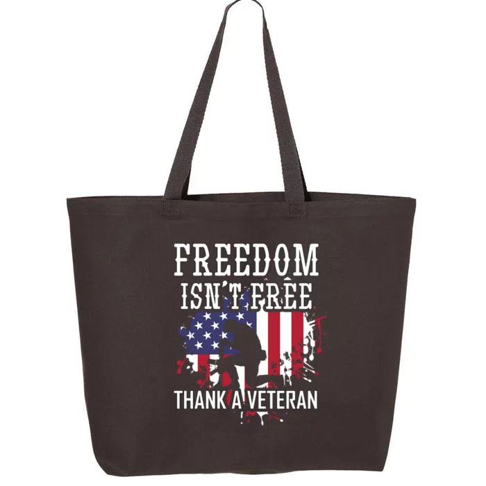 Freedom IsnT Free Thank A Veteran Military Support Gift 25L Jumbo Tote