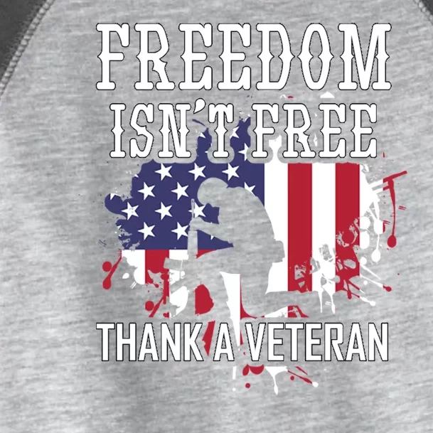 Freedom IsnT Free Thank A Veteran Military Support Gift Toddler Fine Jersey T-Shirt