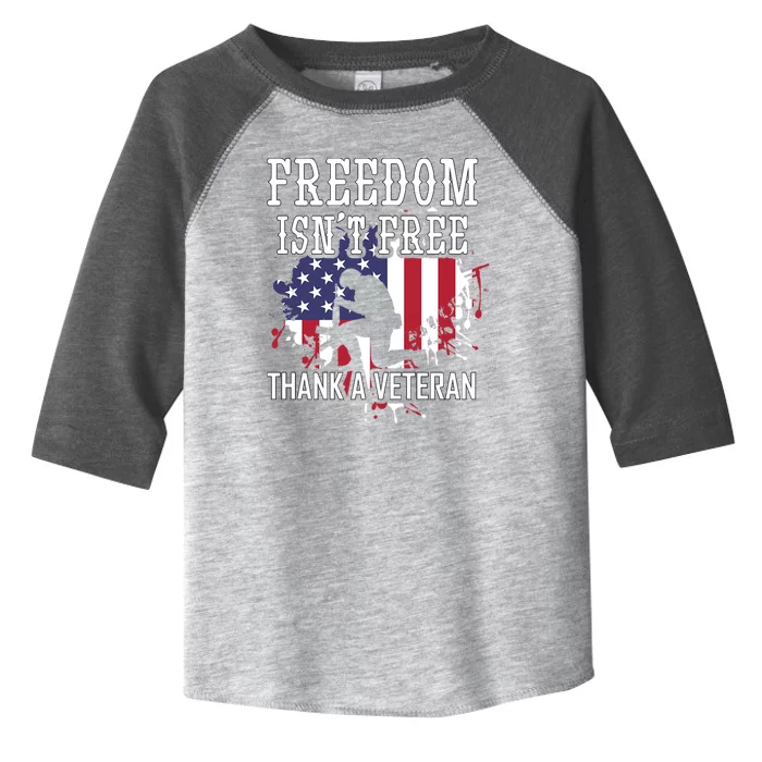 Freedom IsnT Free Thank A Veteran Military Support Gift Toddler Fine Jersey T-Shirt