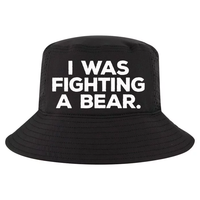 Funny Injury Get Well Gift I Was Fighting A Bear Cool Comfort Performance Bucket Hat