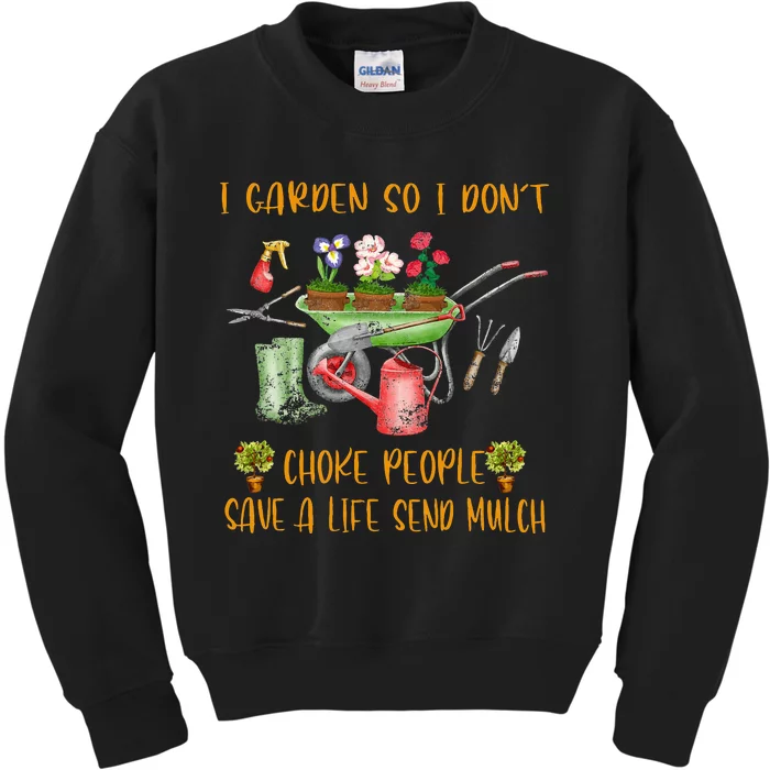 Funny I Garden So I Dont Choke People Gardening Kids Sweatshirt