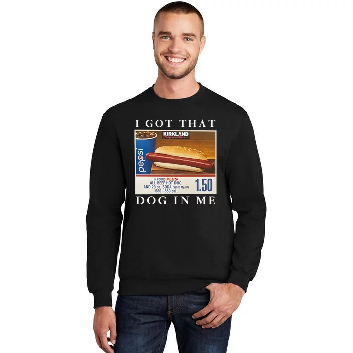 Funny I Got That Hot Dog In Me Tall Sweatshirt