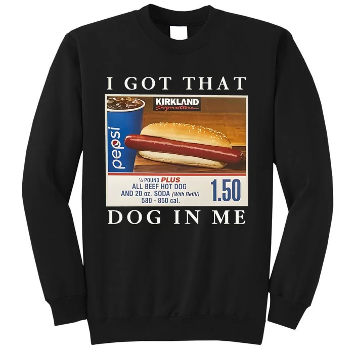 Funny I Got That Hot Dog In Me Tall Sweatshirt