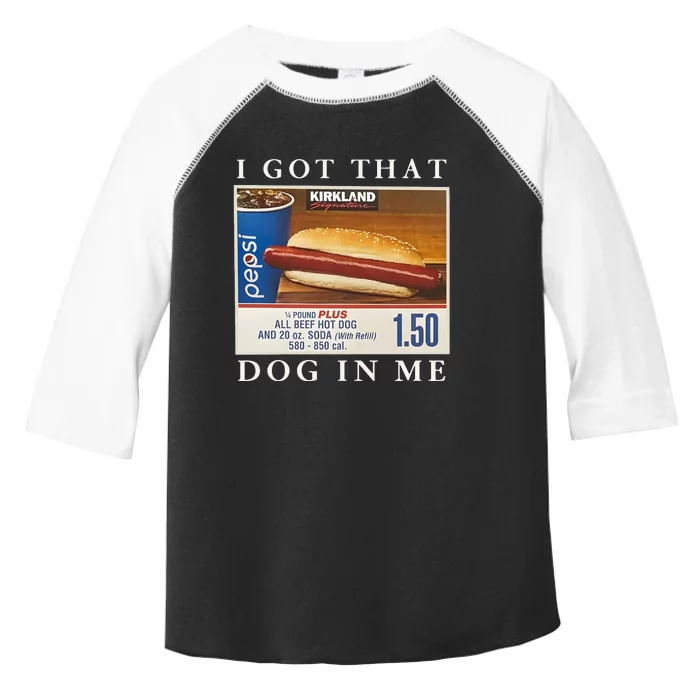 Funny I Got That Hot Dog In Me Toddler Fine Jersey T-Shirt