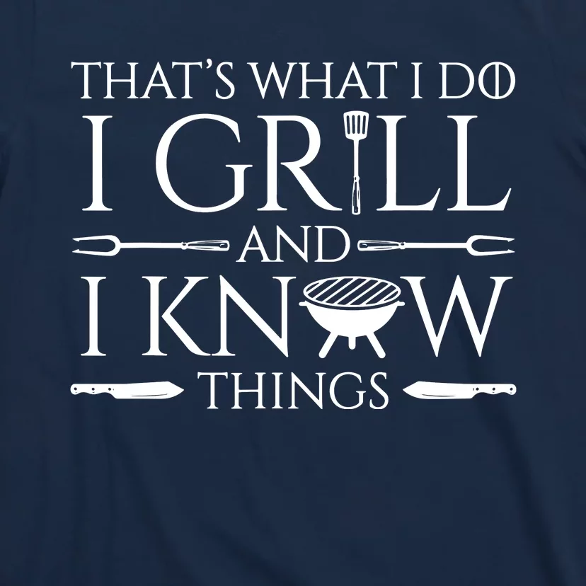 Fun I Grill And Know Things Meat Lover Barbecue T-Shirt