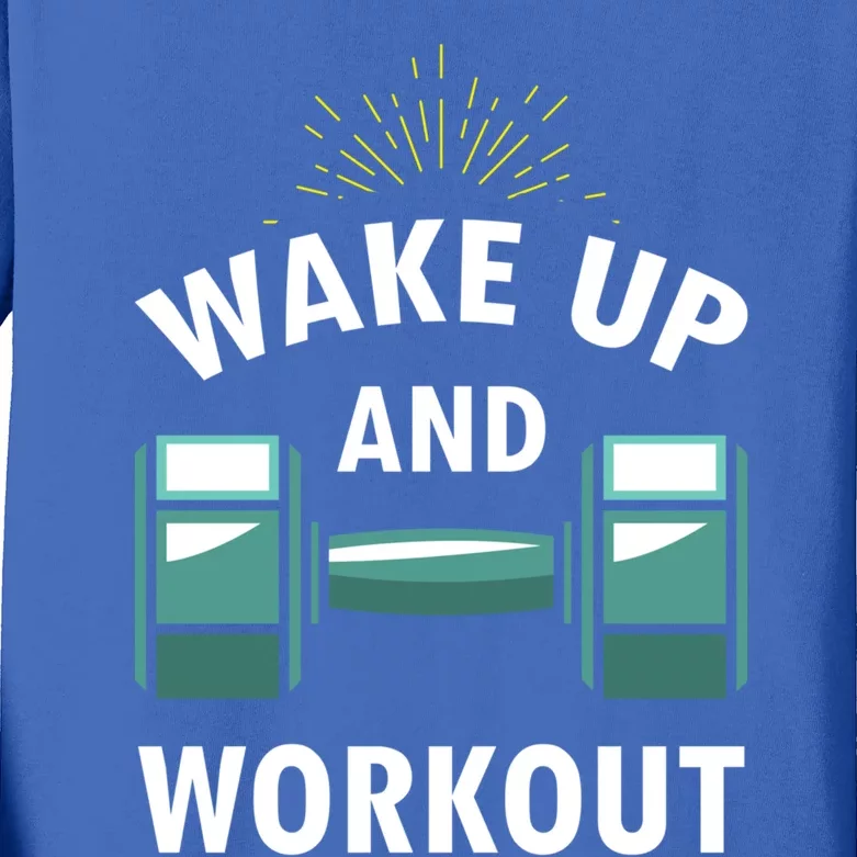 Fitness Inspiration Gift Motivational Wake Up And Workout Great Gift Kids Long Sleeve Shirt