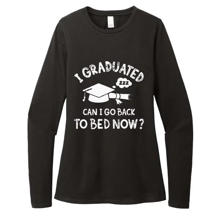 Funny I Graduated Can I Go Back To Bed Now For Graduation Womens CVC Long Sleeve Shirt