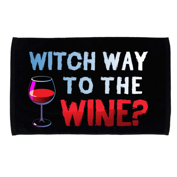 Funny Ing Gift Witch Way To The Wine Funny Gift Microfiber Hand Towel