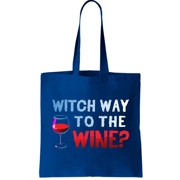 Funny Ing Gift Witch Way To The Wine Funny Gift Tote Bag