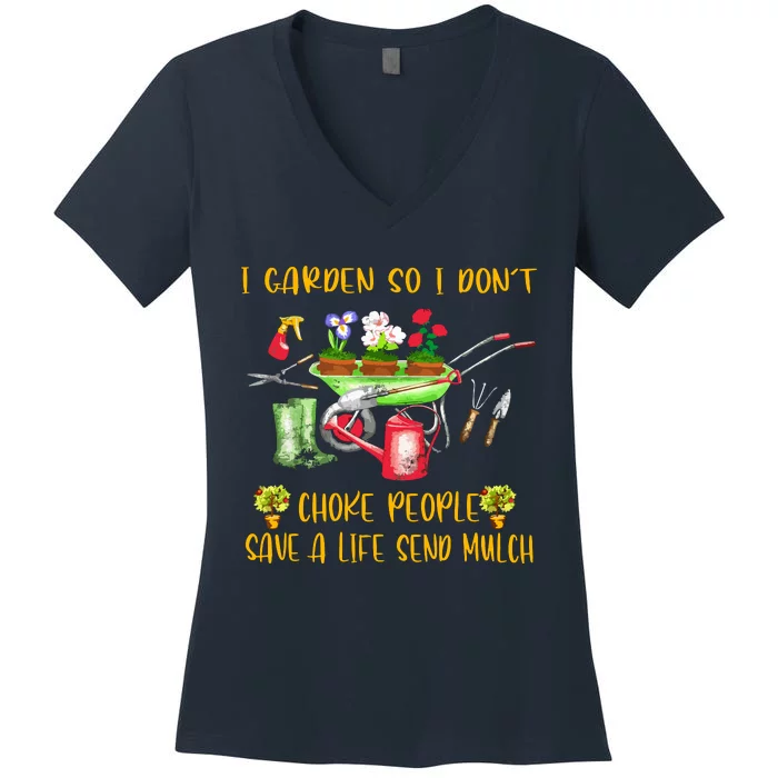 Funny I Garden So I Don't Choke People Gardening Women's V-Neck T-Shirt