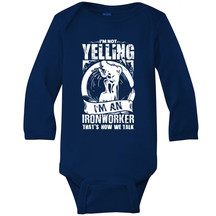 Funny Ironworker Gift For A Yelling Ironworker Gift Baby Long Sleeve Bodysuit