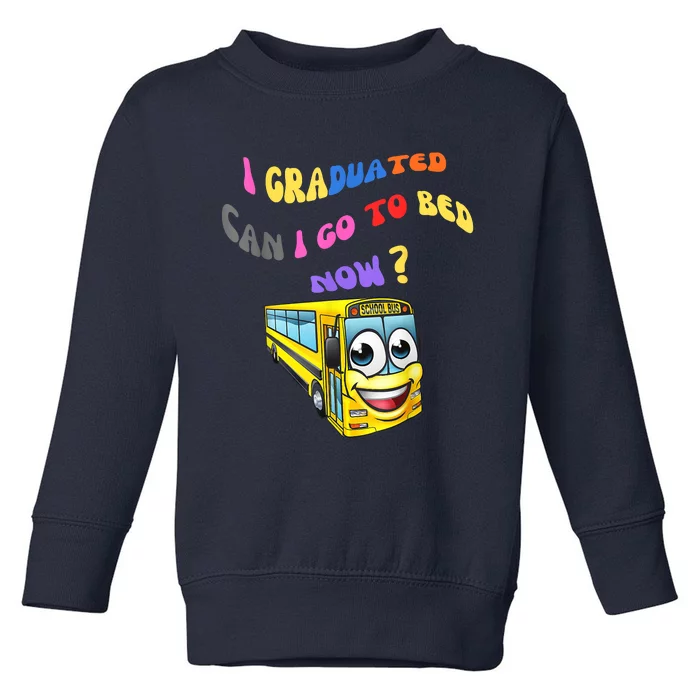 Funny I Graduated Toddler Sweatshirt