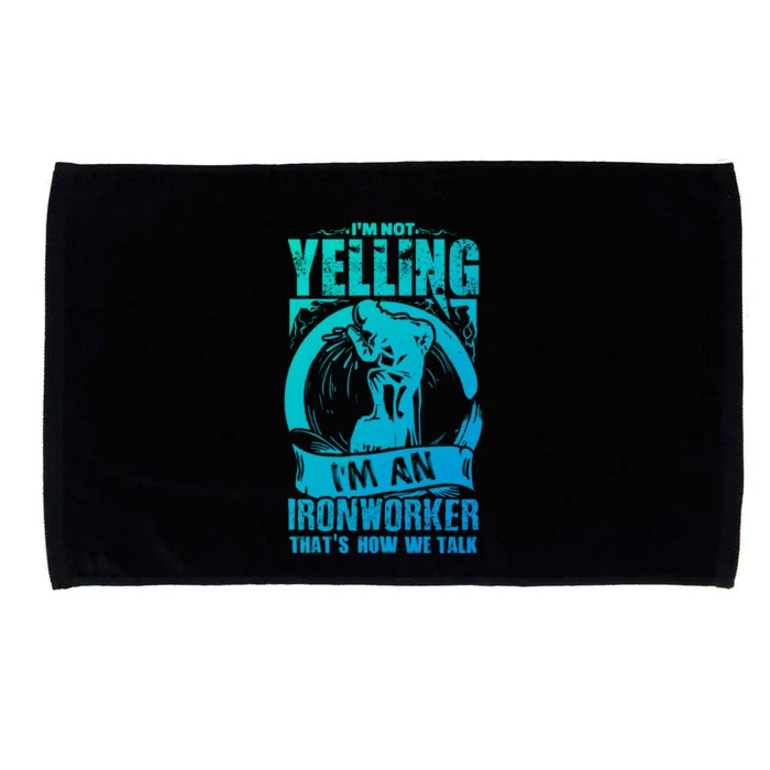 Funny Ironworker Gift For A Yelling Ironworker Gift Microfiber Hand Towel