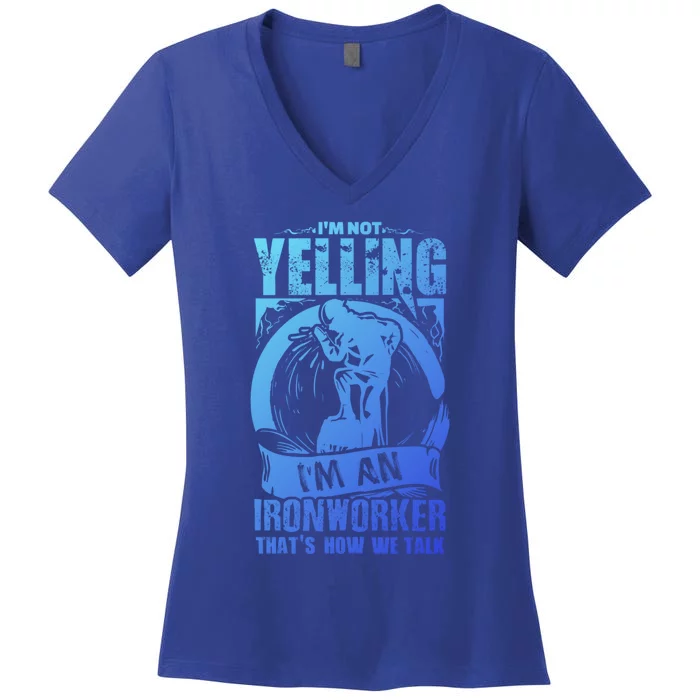 Funny Ironworker Gift For A Yelling Ironworker Gift Women's V-Neck T-Shirt