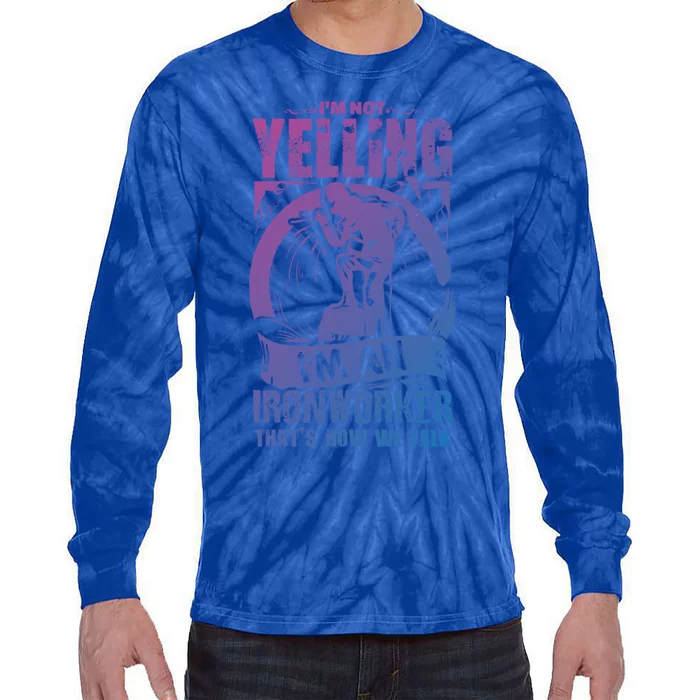 Funny Ironworker Gift For A Yelling Ironworker Gift Tie-Dye Long Sleeve Shirt