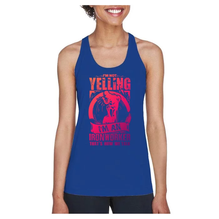 Funny Ironworker Gift For A Yelling Ironworker Gift Women's Racerback Tank